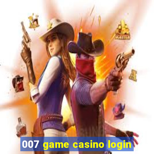 007 game casino login